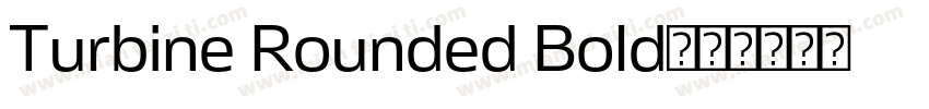 Turbine Rounded Bold字体转换